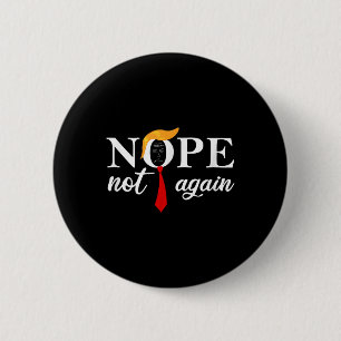 Badge Rond 5 Cm Drôle de dire anti-Trump 2024 non pas à nouveau dr