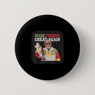 Badge Rond 5 Cm Drôle de Donald Trump Faire Pêche Grande Encore Pê