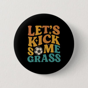 Badge Rond 5 Cm Drôle de football rétro vintage Allons botter quel