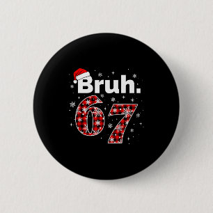 Badge Rond 5 Cm Drôle de frère 67 Noël Meme Vacances Femmes Enfant