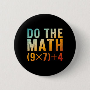 Badge Rond 5 Cm Drôle de maths 67 mème six sept professeurs hommes