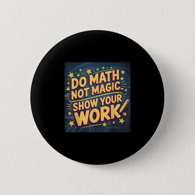Badge Rond 5 Cm Drôle de maths pas de magie professeur retour à l' (Devant)
