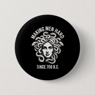 Badge Rond 5 Cm Drôle de Méduse disant rendre les hommes durs Myth