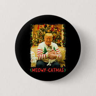 Badge Rond 5 Cm Drôle de Noël Trump Amoureux de Chat Meowy Catmas 