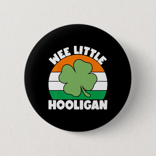 Badge Rond 5 Cm Drôle de Saint-Patrick Wee Little Hooligan Teen Bo