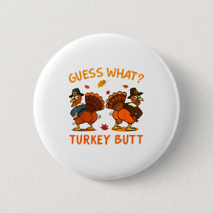 Badge Rond 5 Cm Drôle de Thanksgiving Devinez quoi cul de dinde Ho