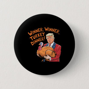 Badge Rond 5 Cm Drôle de Trump Gagnant Gagnant Dîner de dinde Than