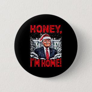 Badge Rond 5 Cm Drôle de Trump Xmas Chérie Je Suis à la Maison Don