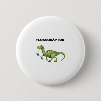 Badge Rond 5 Cm Drôle dentaire d'hygiène de Flossoraptor de soie -