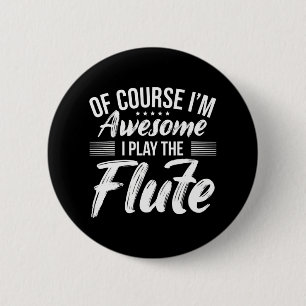 Badge Rond 5 Cm Drôle Devis Flute I Awesome Flute Player