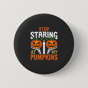 Badge Rond 5 Cm Drôle d'Halloween Arrête de Regarder Mes Citrouill