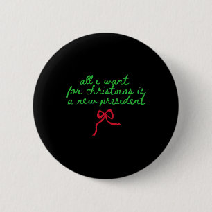 Badge Rond 5 Cm Drôle d'humour Trump Tout ce que je veux pour Noël