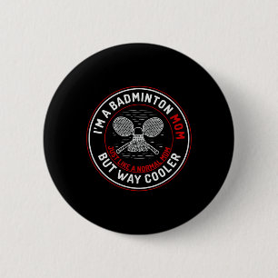 Badge Rond 5 Cm Drôle Dminton Maman Chemise Femmes Dminton Joueur 