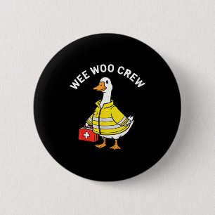 Badge Rond 5 Cm Drôle Équipage Wee Woo Oie Emt Paramedic Pompiers
