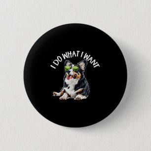 Badge Rond 5 Cm Drôle Fais Ce Que Je Veux Gallois Corgi Tricolore