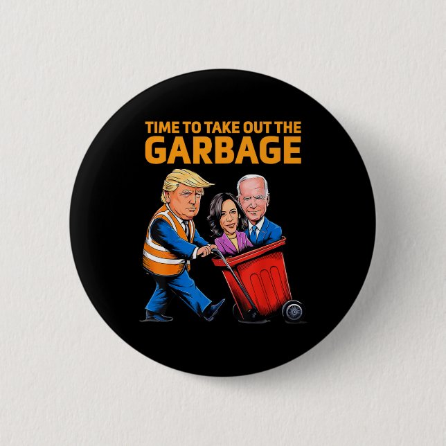 Badge Rond 5 Cm Drôle Garbage Pour Trump 2024 - Il Est Temps De So (Devant)