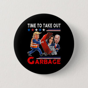 Badge Rond 5 Cm Drôle Garbage Pour Trump 2024 - Il Est Temps De So