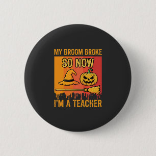 Badge Rond 5 Cm Drôle Halloween Professeur Mon Balai Cassa Sorcièr