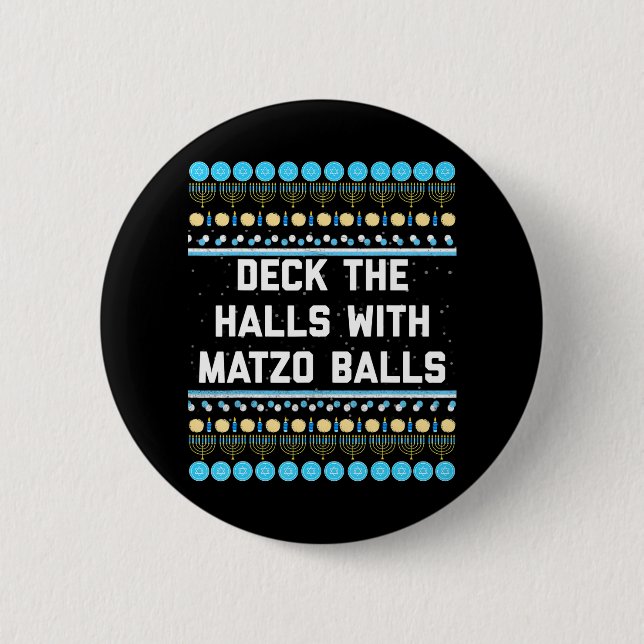 Badge Rond 5 Cm Drôle Hanoukka Deck The Halls avec Matzo Balls (Devant)