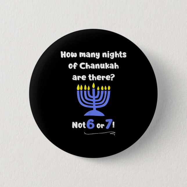 Badge Rond 5 Cm Drôle Hanukkah 67 Mème Professeur Combien de nuits (Devant)