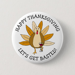 Badge Rond 5 Cm Drôle Humour Thanksgiving Drunk Turkey with Wine