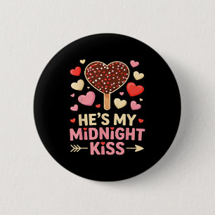 Badge Rond 5 Cm Drôle Il est mon baiser de minuit Saint-Valentin a