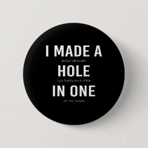 Badge Rond 5 Cm Drôle, j'ai fait un trou en un Disc Golf et golfan