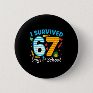 Badge Rond 5 Cm Drôle je ai survécu 67 jours d'école professeur él