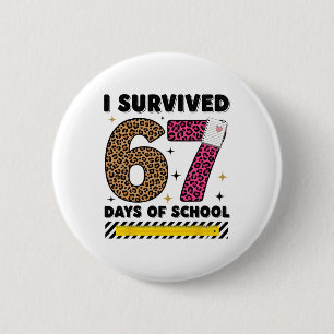 Badge Rond 5 Cm Drôle je ai survécu 67 jours d'école professeur lé
