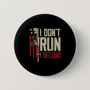 Badge Rond 5 Cm Drôle Je ne cours pas Je recharge les droits d'arm