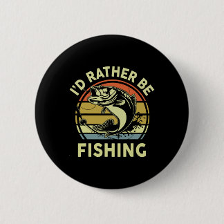 Badge Rond 5 Cm Drôle Je préférerais être à la pêche-shirt Hommes 