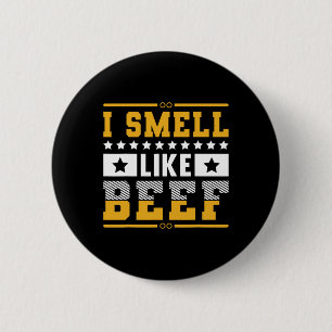Badge Rond 5 Cm Drôle Je Sens Comme Des Steaks Grillant Du Boeuf