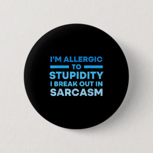 Badge Rond 5 Cm Drôle je suis allergique aux études je fais une po