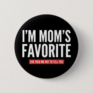 Badge Rond 5 Cm Drôle, je suis le fils/la fille préféré(e) de Mama