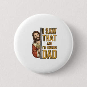 Badge Rond 5 Cm Drôle Jésus J'ai Vu Ça et Je Le Dis à Papa Design_