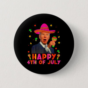 Badge Rond 5 Cm Drôle Joe Biden Cinco De Mayo Heureux 4 juillet Mo