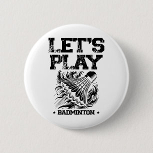 Badge Rond 5 Cm Drôle Joueur Badminton Love Shuttle Design 23