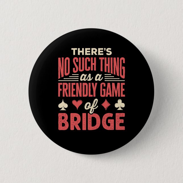 Badge Rond 5 Cm Drôle Joueur de pont pas de ce genre de jeu amical (Devant)