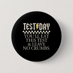 Badge Rond 5 Cm Drôle Jour de test Enseignants Vous Mangerez Ce Te