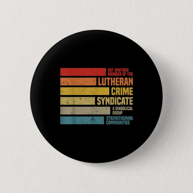 Badge Rond 5 Cm Drôle Juste Un Autre Membre Du Crime Luthérien Sy (Devant)