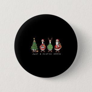Badge Rond 5 Cm Drôle Juste Une Oie Festive Santa Rennes Joyeux X