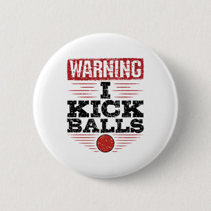 Badge Rond 5 Cm Drôle Kickball Avertissement Je Touche Balls