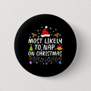 Badge Rond 5 Cm Drôle Le Plus Probable De Faire La Sieste À Noël