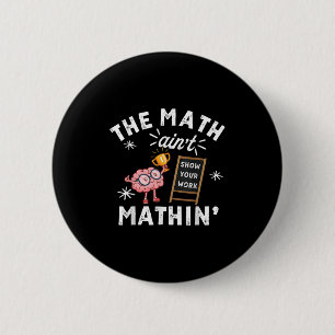 Badge Rond 5 Cm Drôle Les Maths Collent Pas Mignon Cerveau Montre