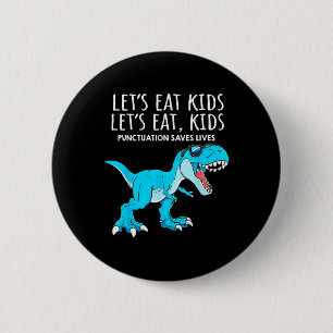 Badge Rond 5 Cm Drôle Mangeons Les Enfants La Ponctuation Sauve De