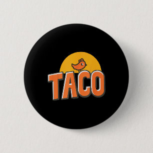 Badge Rond 5 Cm Drôle Mème de poulet tendance Taco Trump toujours
