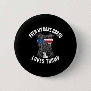 Badge Rond 5 Cm Drôle Même Mon Corso De Canne Aime Trump Politique