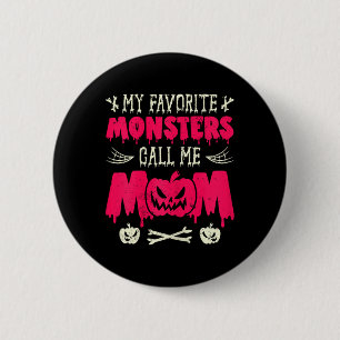 Badge Rond 5 Cm Drôle Mes Monstres Favoris Appelez-Moi Maman Hallo