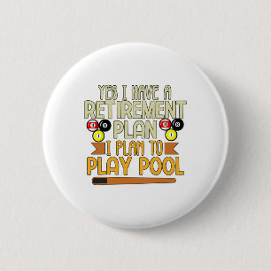 Badge Rond 5 Cm Drôle Mon Plan De Retraite Est De Jouer Billard De