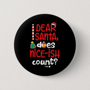 Badge Rond 5 Cm Drôle Naughty Noël Cher Père Noël fait Nice C